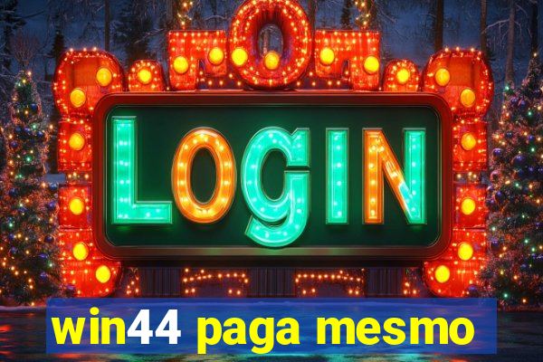 win44 paga mesmo